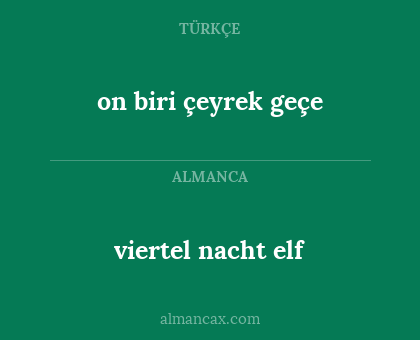 on biri çeyrek geçe - viertel nacht elf