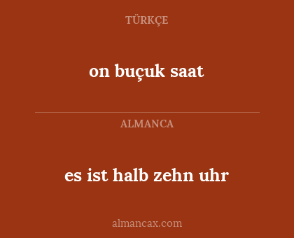 es ist halb zehn uhr - on buçuk saat