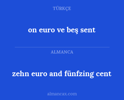 zehn euro and fünfzing cent - on euro ve beş sent
