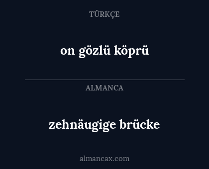 on gözlü köprü - zehnäugige brücke