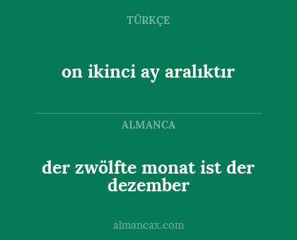 der zwölfte monat ist der dezember - on ikinci ay aralıktır