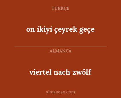 viertel nach zwölf - on ikiyi çeyrek geçe