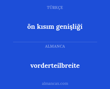 ön kısım genişliği - vorderteilbreite