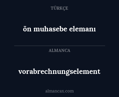 ön muhasebe elemanı - vorabrechnungselement