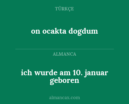 on ocakta dogdum - ich wurde am 10. januar geboren
