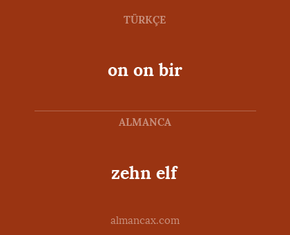 zehn elf - on on bir