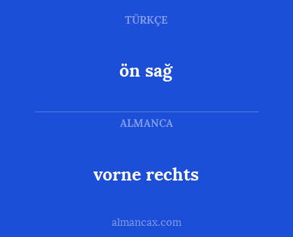 vorne rechts - ön sağ