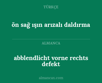 abblendlicht vorne rechts defekt - ön sağ ışın arızalı daldırma