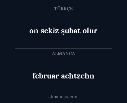 on sekiz şubat olur - februar achtzehn