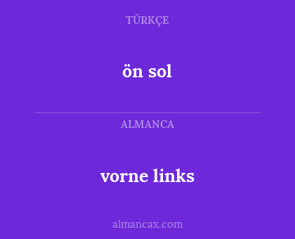 vorne links - ön sol