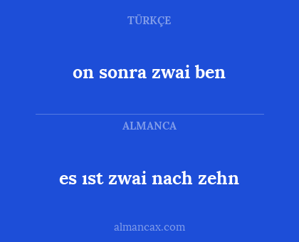 on sonra zwai ben - es ıst zwai nach zehn
