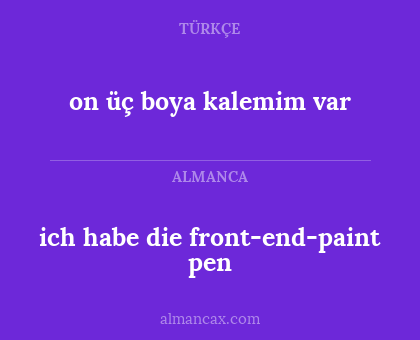 on üç boya kalemim var - ich habe die front-end-paint pen