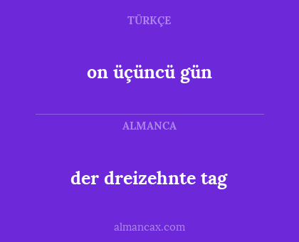 on üçüncü gün - der dreizehnte tag