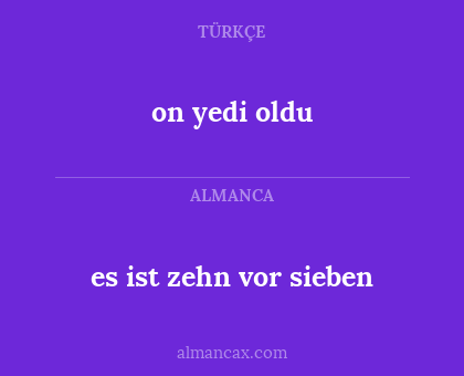 on yedi oldu - es ist zehn vor sieben