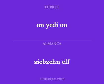 on yedi on - siebzehn elf