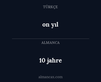 on yıl - 10 jahre