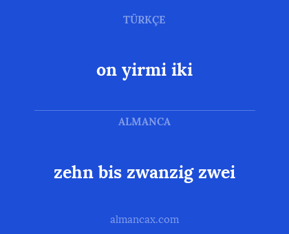 on yirmi iki - zehn bis zwanzig zwei