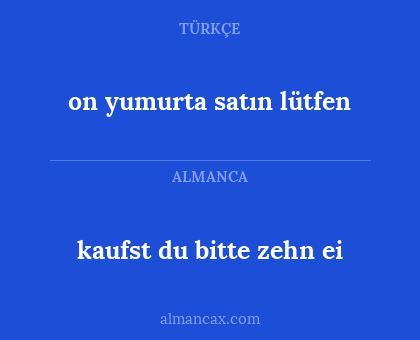 kaufst du bitte zehn ei - on yumurta satın lütfen