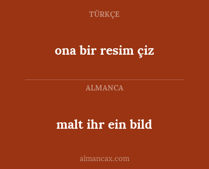malt ihr ein bild - ona bir resim çiz