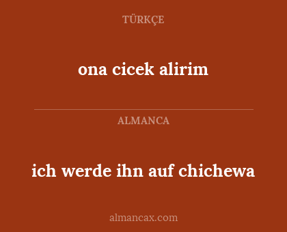 ich werde ihn auf chichewa - ona cicek alirim