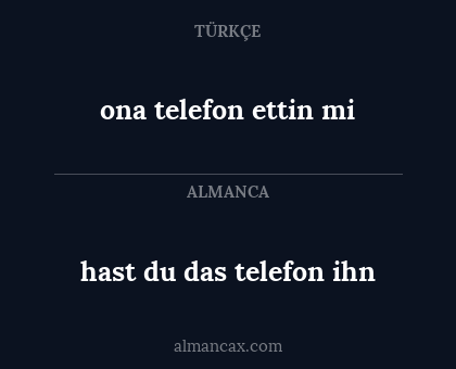 ona telefon ettin mi - hast du das telefon ihn