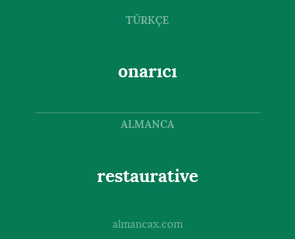 restaurative - onarıcı
