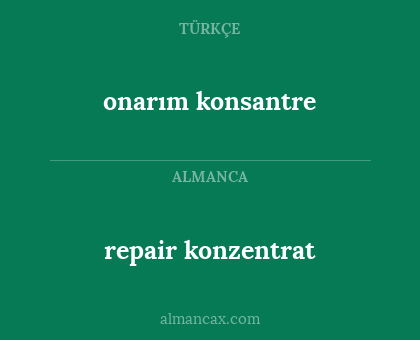 onarım konsantre - repair konzentrat