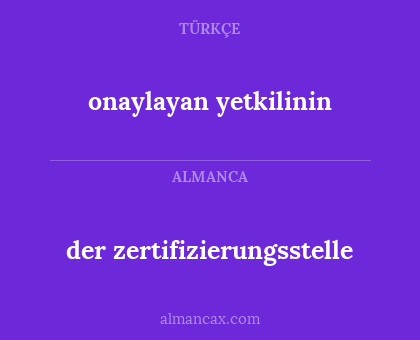 onaylayan yetkilinin - der zertifizierungsstelle