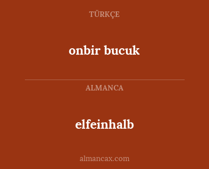 elfeinhalb - onbir bucuk
