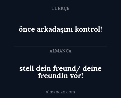 önce arkadaşını kontrol! - stell dein freund/ deine freundin vor!