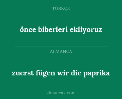 zuerst fügen wir die paprika - önce biberleri ekliyoruz