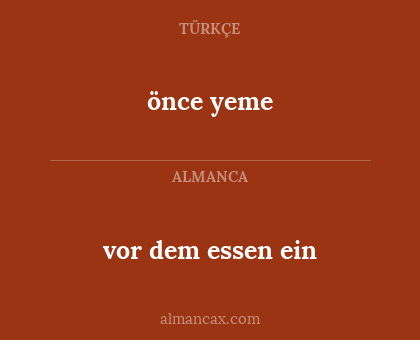önce yeme - vor dem essen ein