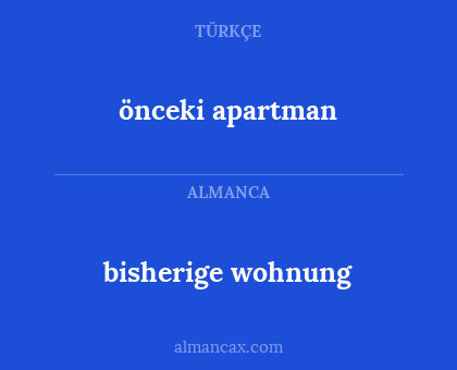 bisherige wohnung - önceki apartman