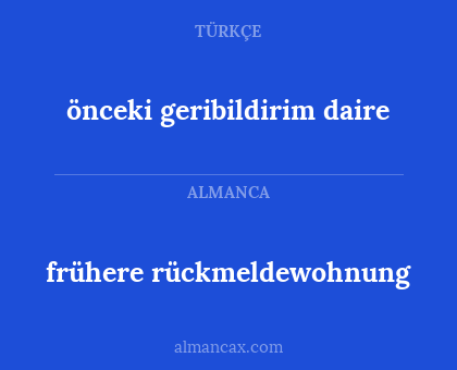 önceki geribildirim daire - frühere rückmeldewohnung