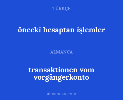 transaktionen vom vorgängerkonto - önceki hesaptan işlemler