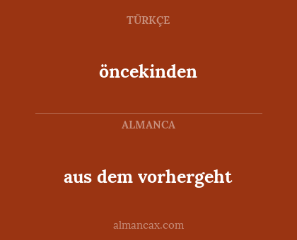 öncekinden - aus dem vorhergeht