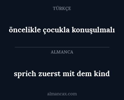 öncelikle çocukla konuşulmalı - sprich zuerst mit dem kind