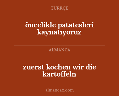 zuerst kochen wir die kartoffeln - öncelikle patatesleri kaynatıyoruz