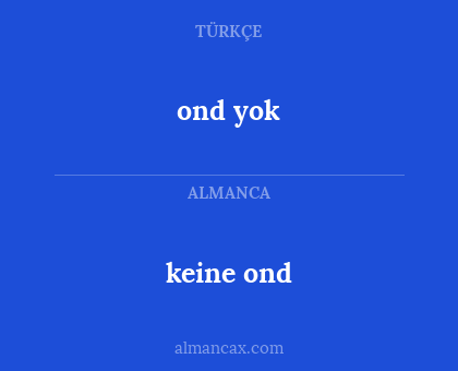 ond yok - keine ond