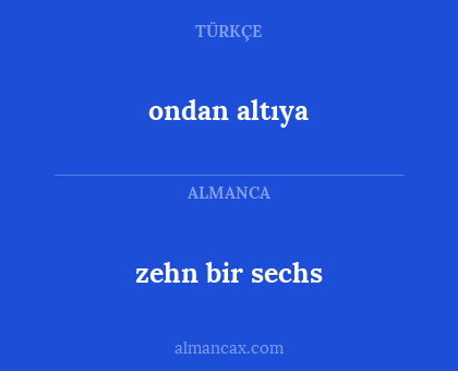 ondan altıya - zehn bir sechs