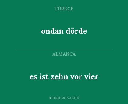 ondan dörde - es ist zehn vor vier