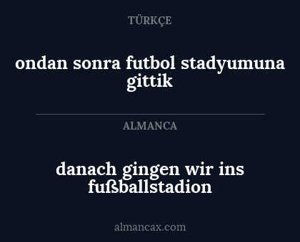 ondan sonra futbol stadyumuna gittik - danach gingen wir ins fußballstadion