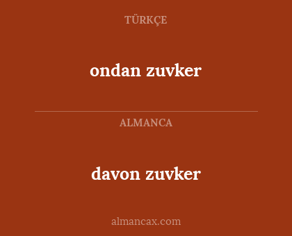 davon zuvker - ondan zuvker