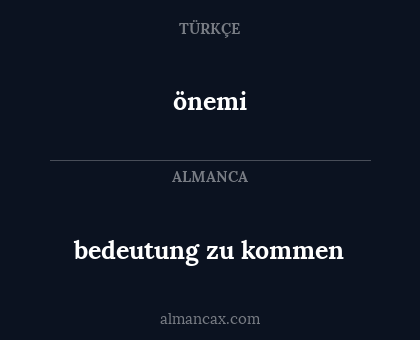 önemi - bedeutung zu kommen