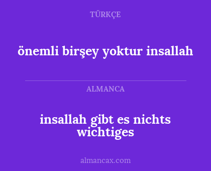 önemli birşey yoktur insallah - insallah gibt es nichts wichtiges
