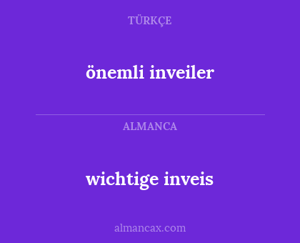 önemli inveiler - wichtige inveis