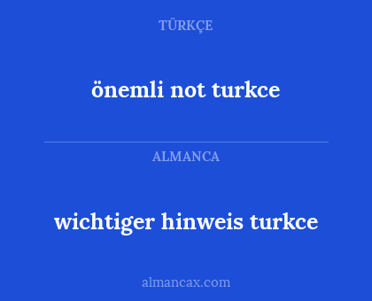 wichtiger hinweis turkce - önemli not turkce