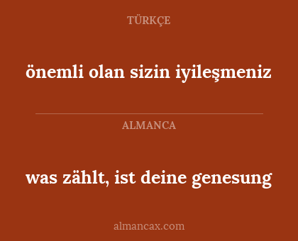 was zählt, ist deine genesung - önemli olan sizin iyileşmeniz