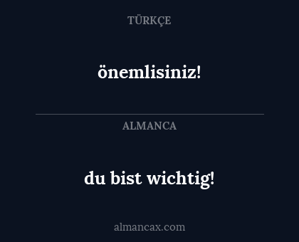 du bist wichtig! - önemlisiniz!