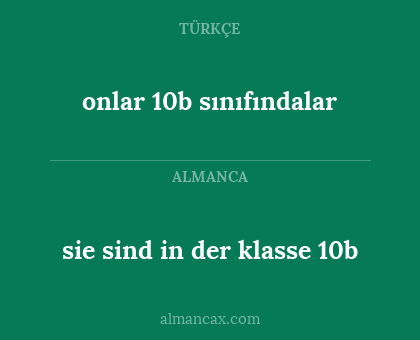 sie sind in der klasse 10b - onlar 10b sınıfındalar